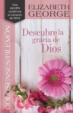 Colosenses /Filemón: Descubre La Gracia de Dios - George, Elizabeth