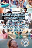 LA IMPORTANCIA DE LA DIÁSPORA AFRICANA EN LA NUEVA DESCOLONIZACIÓN DE ÁFRICA - Celso Salles - 2da edición