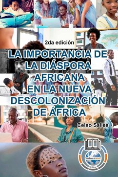 Cover LA IMPORTANCIA DE LA DIÁSPORA AFRICANA EN LA NUEVA DESCOLONIZACIÓN DE ÁFRICA - Celso Salles - 2da edición
