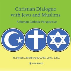 Christian Dialogue with Jews and Muslims: A Roman Catholic Perspective - Ofm Conv