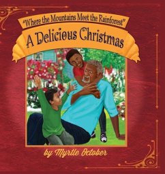 Where the Mountains Meet the Rainforest: A Delicious Christmas - October, Myrtle