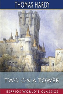 Two on a Tower (Esprios Classics) - Hardy, Thomas