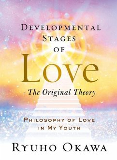 Developmental Stages of Love - The Original Theory: Philosophy of Love in My Youth - Okawa, Ryuho