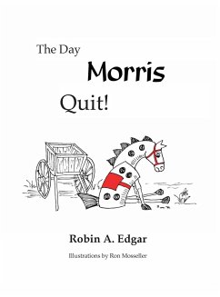 The Day Morris Quit - Edgar, Robin A.