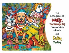 The Adventures Of Wally The Sausage Dog Crossed With A Poodle And Felix The Frog - Finneran, Brett
