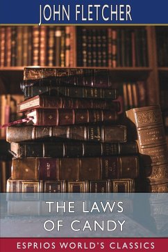 The Laws of Candy (Esprios Classics) - Fletcher, John