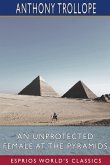 An Unprotected Female at the Pyramids (Esprios Classics)