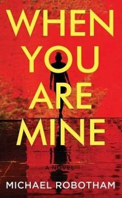 When You Are Mine - Robotham, Michael