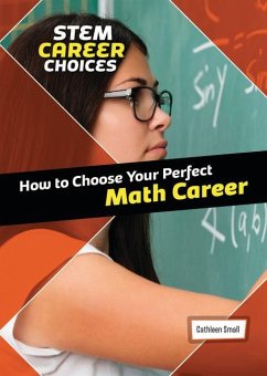 How to Choose Your Perfect Math Career - Small, Cathleen