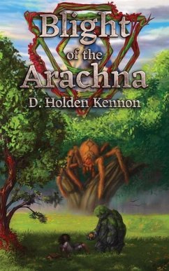 Blight of the Arachna - Kennon, D. Holden