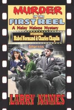Murder in the First Reel: A Maisy Malone Mystery - Names, Larry D.