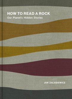 How to Read a Rock: Our Planet's Hidden Stories - Zalasiewicz, Jan