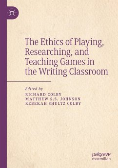 The Ethics of Playing, Researching, and Teaching Games in the Writing Classroom