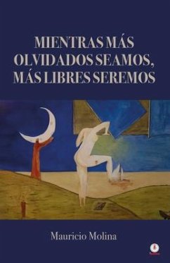 Cover Mientras más olvidados seamos, más libres seremos (eBook, ePUB)