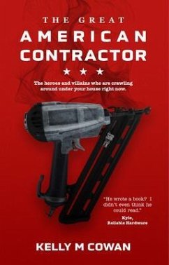 The Great American Contractor (eBook, ePUB) - Cowan, Kelly
