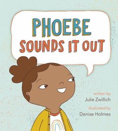Phoebe Sounds It Out - Zwillich, Julie