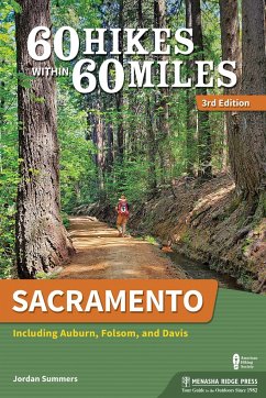 60 Hikes Within 60 Miles: Sacramento - Summers, Jordan