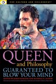 Queen and Philosophy: Guaranteed to Blow Your Mind