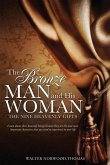 The Bronze Man and His Woman: The Nine Heavenly Gifts