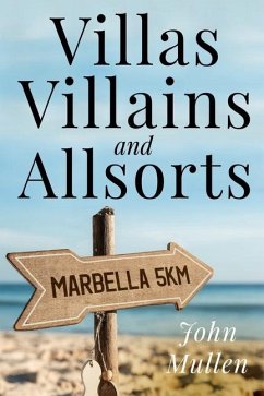 Villas, Villains and Allsorts - Mullen, John
