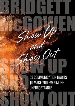 Show Up and Show Out - McGowen, Bridgett