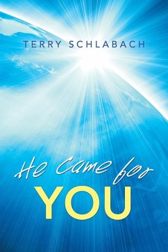 He Came for You - Schlabach, Terry