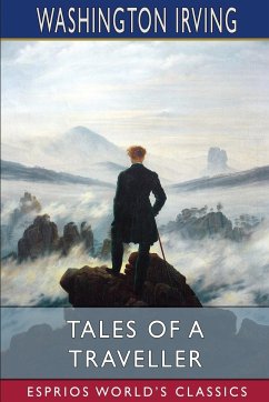 Tales of a Traveller (Esprios Classics) - Irving, Washington