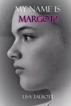 My Name is Margot! - Talbott, Lisa