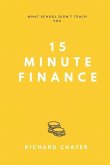 15 Minute Finance: What School Didn't Teach You