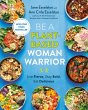 Be A Plant-Based Woman Warrior - Bild 1