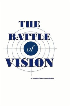 The Battle of Vision: Volume 1 - Horsley, Apostle Hellena