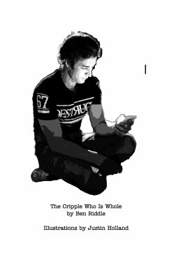 The Cripple Who Is Whole - Riddle, Ben