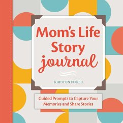 Mom's Life Story Journal - Fogle, Kristen