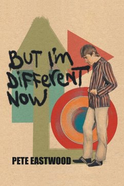 But I'm Different Now - Eastwood, Pete