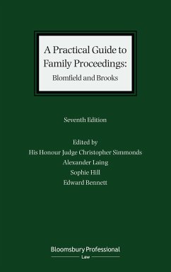 A Practical Guide to Family Proceedings: Blomfield and Brooks - Simmonds, District Judge District Judge Christopher; Laing, Mr Alexander; Hill, Sophie