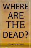Where are the dead?