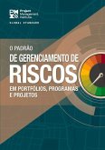 The Standard for Risk Management in Portfolios, Programs, and Projects (Brazilian Portuguese)