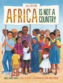 Africa Is Not a Country, 2nd Edition - Knight, Margy Burns; Melnicove, Mark