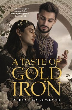 A Taste of Gold and Iron - Rowland, Alexandra