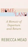 Home/Land: A Memoir of Departure and Return