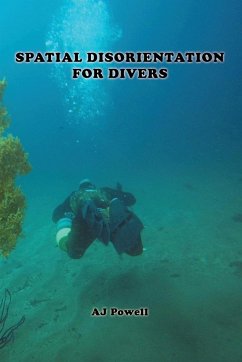 Spatial Disorientation for Divers - Powell, A. J.