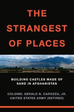 The Strangest of Places: Building Castles Made of Sand in Afghanistan - Carozza