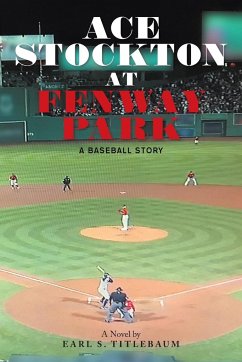 Ace Stockton at Fenway Park - Titlebaum, Earl S.