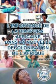 L'IMPORTANCE DE LA DIASPORA AFRICAINE DANS LA NOUVELLE DECOLONISATION DE L'AFRIQUE - Celso Salles - 2e édition