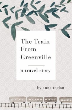The Train From Greenville - Raglan, Anna