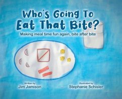 Who's Going To Eat That Bite? - Jamison, Jim