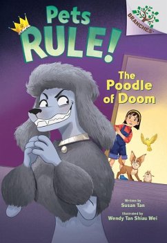 The Poodle of Doom: A Branches Book (Pets Rule! #2) - Tan, Susan