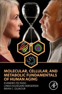 Molecular, Cellular, and Metabolic Fundamentals of Human Aging - Fang, Evandro Fei;Bergersen, Linda Hildegard;Gilmour, Brian C.