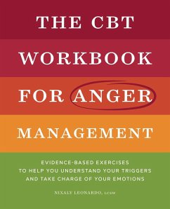 The CBT Workbook for Anger Management - Leonardo, Nixaly