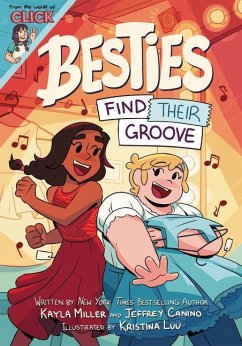 Besties: Find Their Groove - Miller, Kayla; Canino, Jeffrey